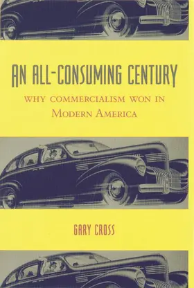 Cross |  All-Consuming Century | Buch |  Sack Fachmedien