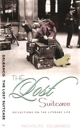 Delbanco |  The Lost Suitcase - Reflections on the Literary Life | Buch |  Sack Fachmedien