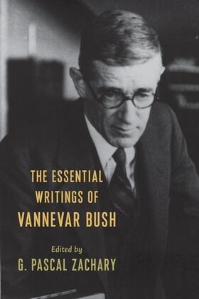 Bush / Zachary |  The Essential Writings of Vannevar Bush | Buch |  Sack Fachmedien