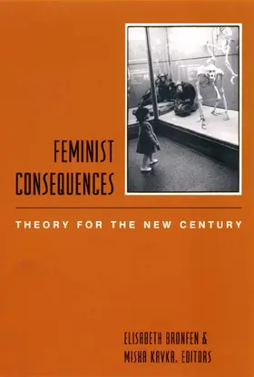 Bronfen / Kavka |  Feminist Consequences - Theory for the New Century | Buch |  Sack Fachmedien