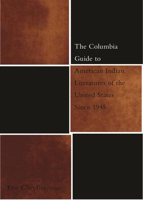 Cheyfitz |  The Columbia Guide to American Indian Literatures of the United States Since 1945 | Buch |  Sack Fachmedien