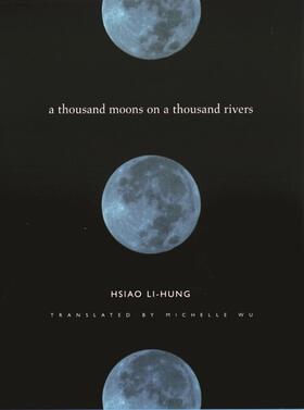 Li-Hung |  A Thousand Moons on a Thousand Rivers | Buch |  Sack Fachmedien