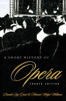 Grout / Williams |  A Short History of Opera | Buch |  Sack Fachmedien