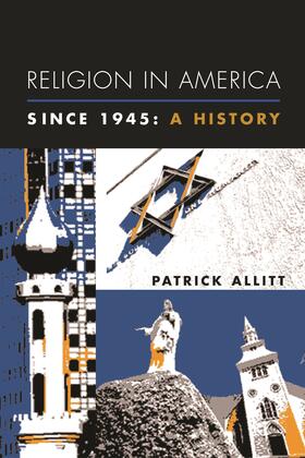 Allitt |  Religion in America since 1945 - A History | Buch |  Sack Fachmedien