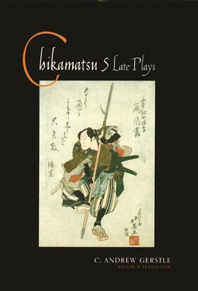 Gerstle / Chikamatsu |  Chikamatsu: Five Late Plays | Buch |  Sack Fachmedien
