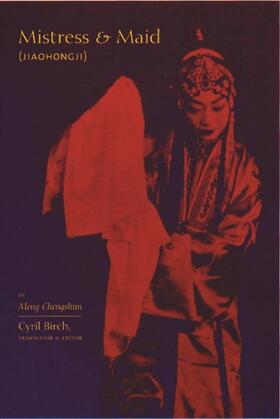 Birch, Cyril, trans. |  Mistress and Maid (Jiohong ji) by Meng Chengshun | Buch |  Sack Fachmedien