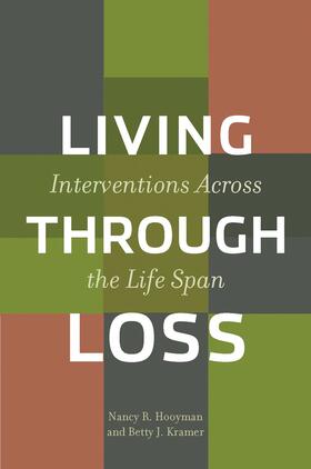 Hooyman / Kramer |  Living Through Loss: Interventions Across the Life Span | Buch |  Sack Fachmedien