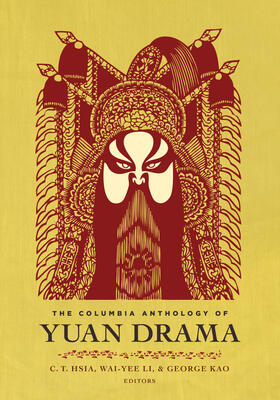 Hsia / Li / Kao |  The Columbia Anthology of Yuan Drama | Buch |  Sack Fachmedien
