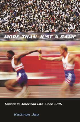 Jay |  More Than Just a Game - Sports in American Life since 1945 | Buch |  Sack Fachmedien