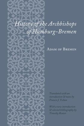 Adam of Bremen |  History of the Archbishops of Hamburg-Bremen | Buch |  Sack Fachmedien