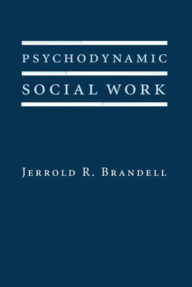 Brandell |  Psychodynamic Social Work | Buch |  Sack Fachmedien