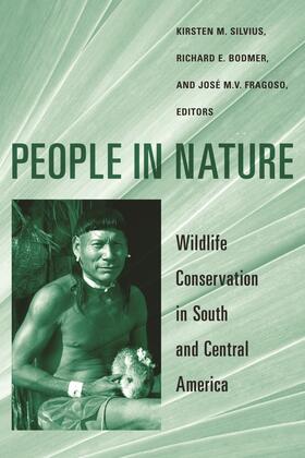 Silvius / Bodmer / Fragoso |  People in Nature - Wildlife Conservation in South and Central America | Buch |  Sack Fachmedien