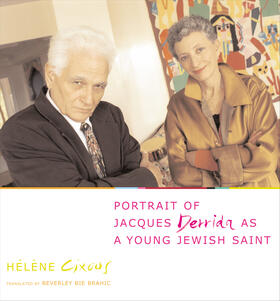 Cixous |  Portrait of Jacques Derrida as a Young Jewish Saint | Buch |  Sack Fachmedien