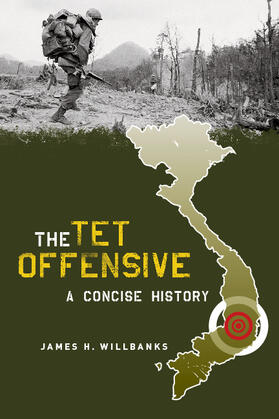 Willbanks |  The Tet Offensive - A Concise History | Buch |  Sack Fachmedien