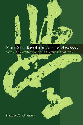 Gardner |  Zhu Xi's Reading of the Analects | Buch |  Sack Fachmedien