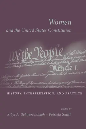 Schwarzenbach / Smith |  Women and the U.S Constitution - History, Interpretation and Practice | Buch |  Sack Fachmedien