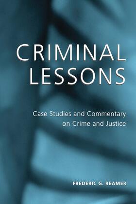 Reamer |  Criminal Lessons - Case Studies and Commentary on Crime and Justice | Buch |  Sack Fachmedien