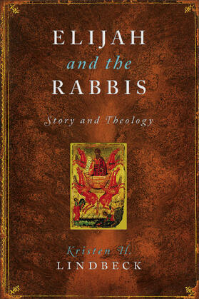 Lindbeck |  Elijah and the Rabbis - Story and Theology | Buch |  Sack Fachmedien
