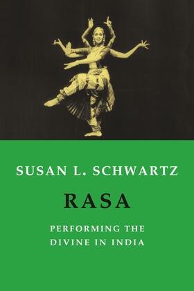 Schwartz |  Rasa - Performing the Divine in India | Buch |  Sack Fachmedien