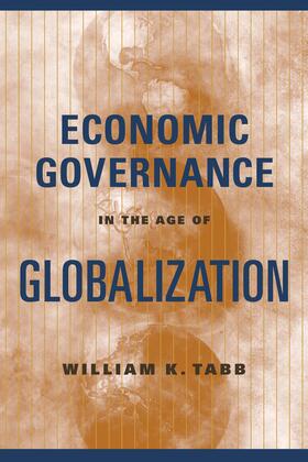 Tabb |  Economic Governance in the Age of Globalization | Buch |  Sack Fachmedien