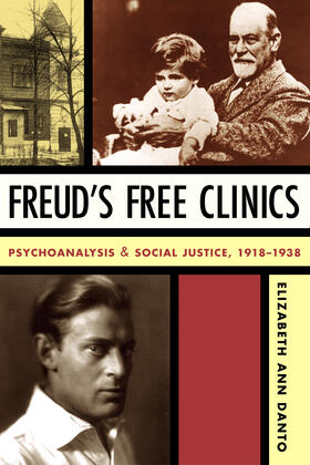 Danto |  Freud`s Free Clinics - Psychoanalysis and Social Justice, 1918-1938 | Buch |  Sack Fachmedien