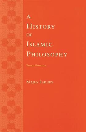 Fakhry |  A History of Islamic Philosophy 3e | Buch |  Sack Fachmedien