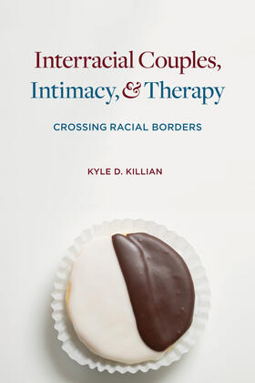 Killian |  Interracial Couples, Intimacy, and Therapy | Buch |  Sack Fachmedien