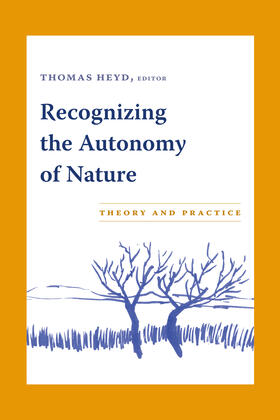 Heyd |  Recognizing the Autonomy of Nature | Buch |  Sack Fachmedien