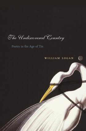 Logan |  The Undiscovered Country - Poetry in the Age of Tin | Buch |  Sack Fachmedien