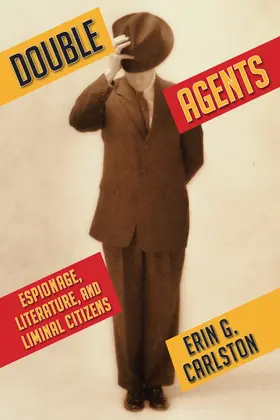 Carlston |  Double Agents - Espionage, Literature and Liminal Citizens | Buch |  Sack Fachmedien