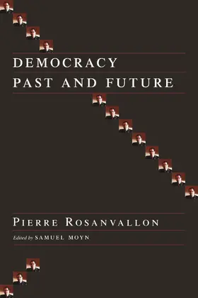 Rosanvallon / Moyn |  Democracy Past and Future | Buch |  Sack Fachmedien