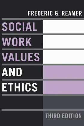 Reamer |  Social Work Values and Ethics 3e | Buch |  Sack Fachmedien