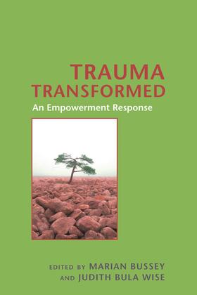 Bussey / Wise |  Trauma Transformed: An Empowerment Response | Buch |  Sack Fachmedien