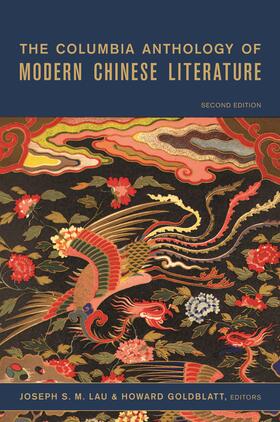 Lau / Goldblatt |  The Columbia Anthology of Modern Chinese Literature | Buch |  Sack Fachmedien