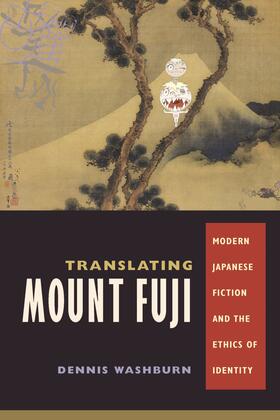 Washburn |  Translating Mount Fuji - Modern Japanese Fiction and the Ethics of Identity | Buch |  Sack Fachmedien