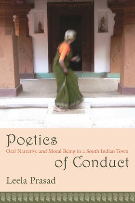 Prasad |  Poetics of Conduct: Oral Narrative and Moral Being in a South Indian Town | Buch |  Sack Fachmedien