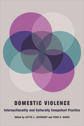 Lockhart / Danis |  Domestic Violence - Intersectionality and Culturally Competent Practice | Buch |  Sack Fachmedien