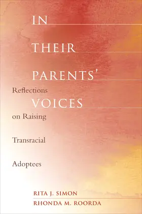 Simon / Roorda |  In Their Parents&#8242; Voices - Reflections on Raising Transracial Adoptees | Buch |  Sack Fachmedien