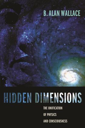 Wallace |  Hidden Dimensions - The Unification of Physics and  Consciousness | Buch |  Sack Fachmedien