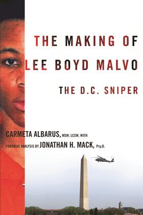 Albarus / Mack |  The Making of Lee Boyd Malvo | Buch |  Sack Fachmedien