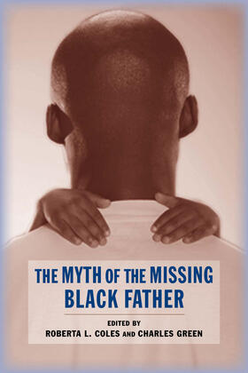 Coles / Green |  The Myth of the Missing Black Father | Buch |  Sack Fachmedien