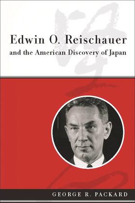 Packard |  Edwin O. Reischauer and the American Discovery of Japan | Buch |  Sack Fachmedien