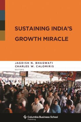 Bhagwati / Calomiris |  Sustaining India's Growth Miracle | Buch |  Sack Fachmedien