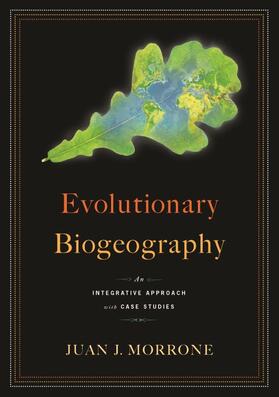 Morrone |  Evolutionary Biogeography - An Integrative Approach with Case Studies | Buch |  Sack Fachmedien