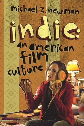 Newman |  Indie - An American Film Culture | Buch |  Sack Fachmedien
