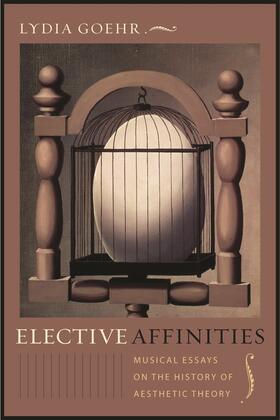 Goehr |  Elective Affinities | Buch |  Sack Fachmedien