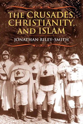 Riley-Smith |  The Crusades, Christianity and Islam | Buch |  Sack Fachmedien