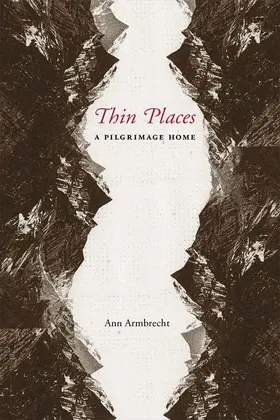 Armbrecht |  Thin Places - A Pilgrimage Home | Buch |  Sack Fachmedien