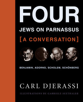 Djerassi |  Four Jews on Parnassus - A Conversation - Benjamin, Adorno, Scholem, Schönberg | Buch |  Sack Fachmedien