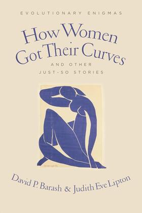 Barash / Lipton |  How Women Got Their Curves and Other Just-So Stories | Buch |  Sack Fachmedien